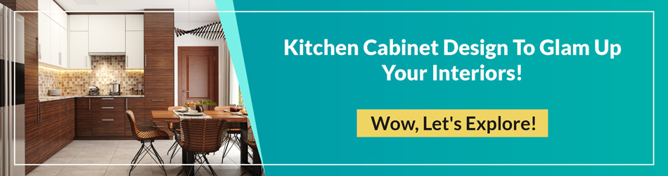 Kitchen cabinet design to glam up your interiors